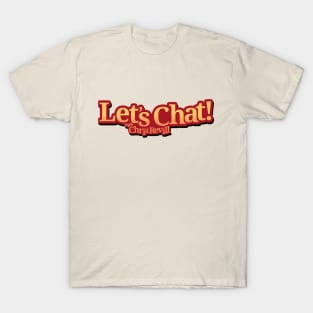 Let's Chat with Chris Revill T-Shirt